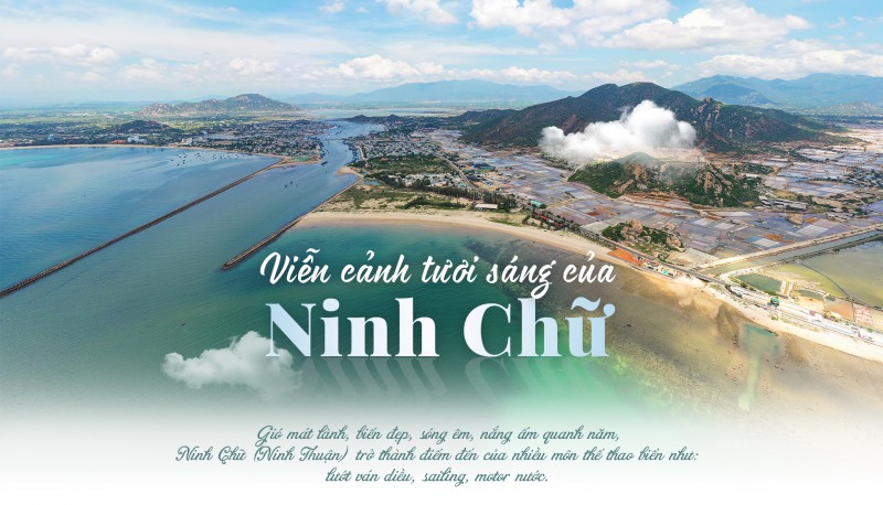 Viễn cảnh tươi sáng của Ninh Chữ - Ảnh 1