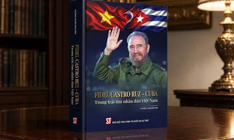 Ra mắt cuốn sách “Fidel Castro Ruz - Cuba trong trái tim nhân dân Việt Nam”